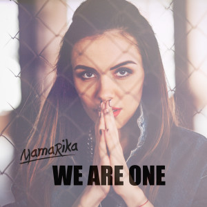 Listen to We Are One song with lyrics from MamaRika