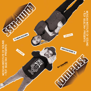 Compass: Mexican Institute Of Sound + Toy Selectah的專輯Te andan buscando
