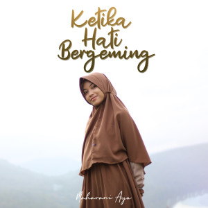Album Ketika Hati Bergeming from Maharani Ayu