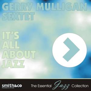 收聽Gerry Mulligan Sextet的Evertying Happens to Me歌詞歌曲