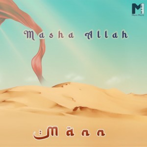Listen to Mashaallah song with lyrics from Mann Music