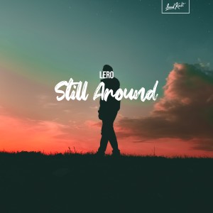 收聽Léro的Still Around歌詞歌曲