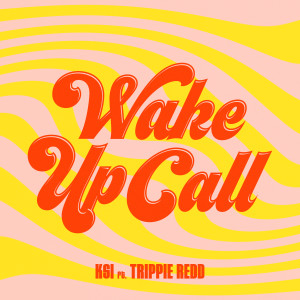 Ksi的專輯Wake Up Call (feat. Trippie Redd)