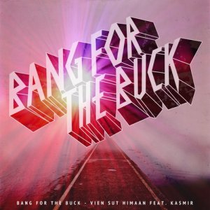 Bang For The Buck的專輯Vien sut himaan (feat. Kasmir)
