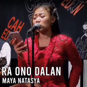 ดาวน์โหลดและฟังเพลง Ra Ono Dalan (Live) พร้อมเนื้อเพลงจาก Maya Natasya