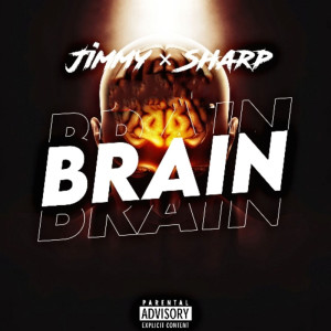 Jimmy的专辑Brain (Explicit)