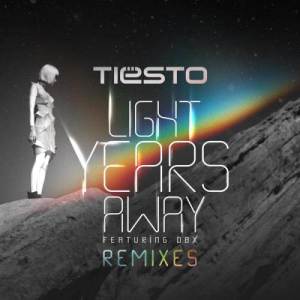 ดาวน์โหลดและฟังเพลง Light Years Away (Unclubbed Classic Mix) พร้อมเนื้อเพลงจาก Tiësto