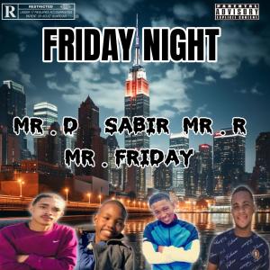 MRR的專輯Fridaynight (feat. Mr D, Sabir & Mr Friday)