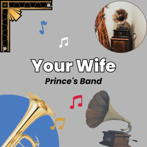 Prince's Band的專輯Your Wife