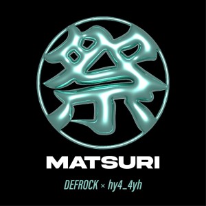 收听DefRock的MATSURI (feat. hy4_4yh)歌词歌曲