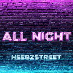อัลบัม All Night (Explicit) ศิลปิน HeebzStreet