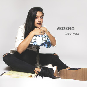 Dengarkan lagu Let You nyanyian Verena dengan lirik