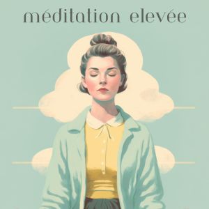 Détente的專輯Méditation Elevée