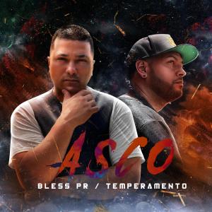 Listen to Asco (feat. TEMPERAMENTO) song with lyrics from BlessPR