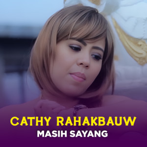 Cathy Rahakbauw的專輯MASIH SAYANG