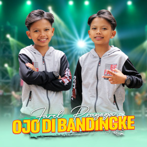 Dengarkan Ojo Dibandingke lagu dari Farel Prayoga dengan lirik