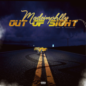Listen to Out of Sight (Explicit) song with lyrics from MadeinPhlly
