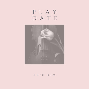 ดาวน์โหลดและฟังเพลง Play Date พร้อมเนื้อเพลงจาก Eric Kim