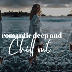 Various Artists的專輯Romantic Deep and Chill Out