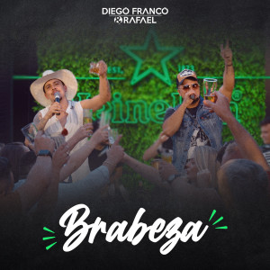Dengarkan lagu Brabeza nyanyian Diego Franco & Rafael dengan lirik