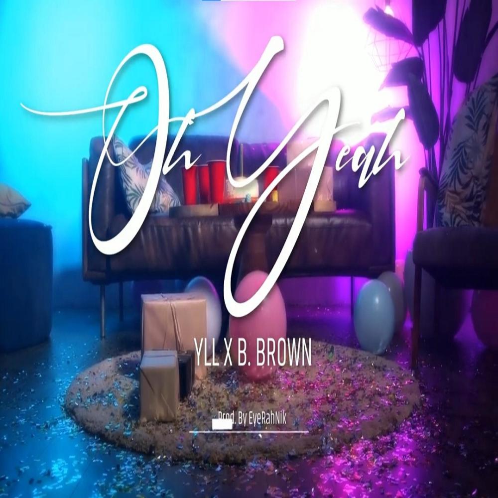 Oh Yeah (feat. B. Brown) (Explicit)