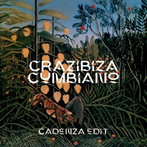 อัลบัม Cumbiano (Cadenza Mix) ศิลปิน Crazibiza