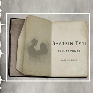 Akshat Kumar的專輯Baatein Teri
