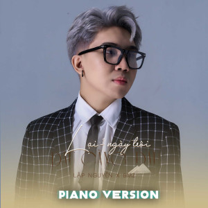 ดาวน์โหลดและฟังเพลง Lại 1 Ngày Trôi Đau Càng Đau (Piano Version) พร้อมเนื้อเพลงจาก Lập Nguyên