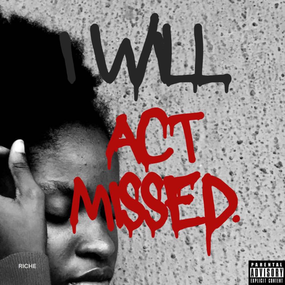 I WILL ACT MISSED (Explicit)