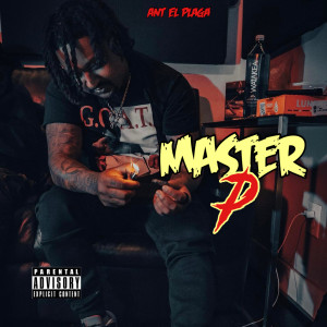 Listen to Master P (Explicit) song with lyrics from Ant el Plaga