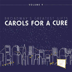 อัลบัม Broadway's Greatest Gifts: Carols for a Cure, Vol. 9, 2007 ศิลปิน Various