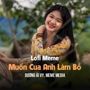 MeMe Media的專輯Muốn Cua Anh Làm Bồ (Lo-Fi)