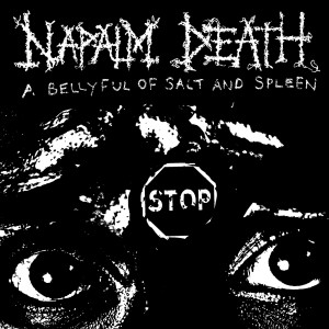 收聽Napalm Death的A Bellyful of Salt and Spleen (Explicit)歌詞歌曲