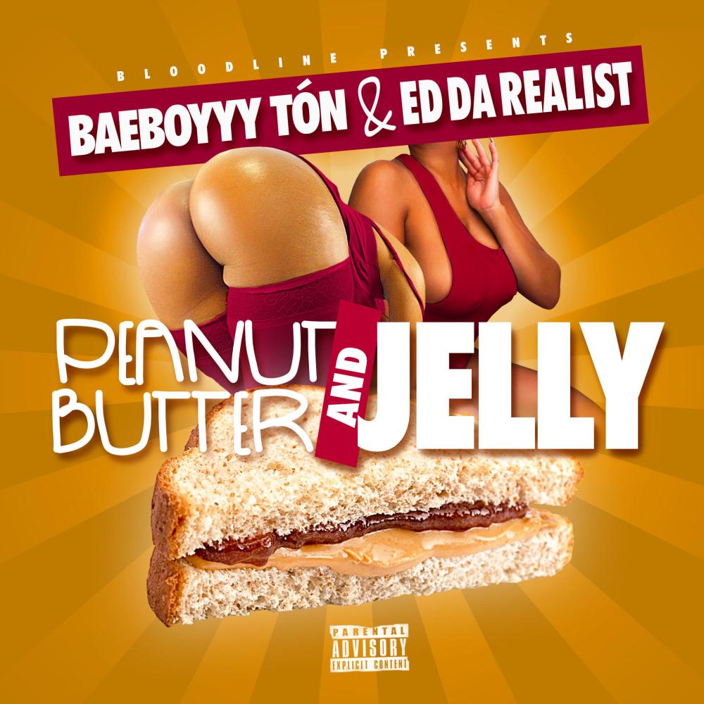 Peanut Butter and Jelly (feat. Ed Da Realist) (Explicit)