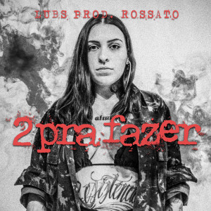 ดาวน์โหลดและฟังเพลง 2 pra Fazer พร้อมเนื้อเพลงจาก LÜBS