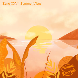 Listen to Summer Vibes song with lyrics from Zeno XXV