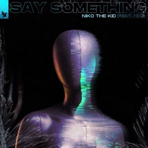 Album Say Something oleh Niko The Kid