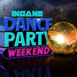 Dance Party Weekend的專輯Insane Dance Party Weekend