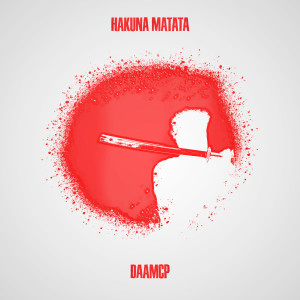 收听DaamCP的Hakuna Matata (Explicit)歌词歌曲