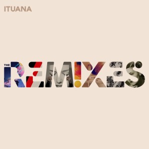 Album The Remixes from Ituana