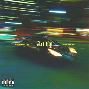 Album Act Up (Explicit) oleh Amaru Cloud