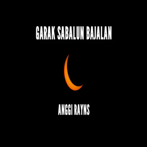 Anggi Rayns的專輯Garak Sabalun Bajalan