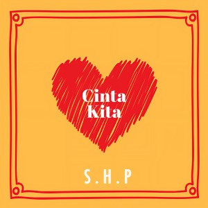 Dengarkan lagu Cinta Kita nyanyian Shp dengan lirik