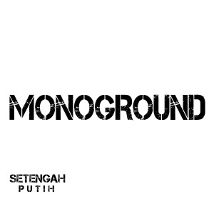 Album Setengah Putih oleh Monoground