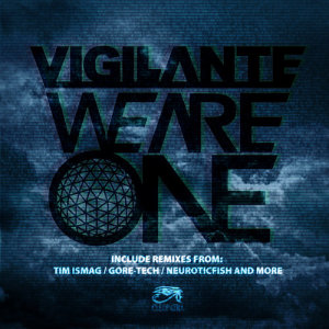 收聽Vigilante的We Are One (Tim Ismag Remix)歌詞歌曲