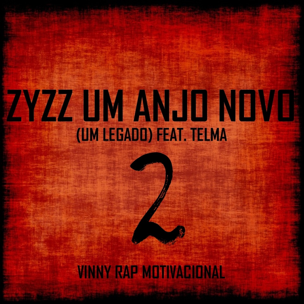 Zyzz um Anjo Novo (Um Legado), Pt. 2
