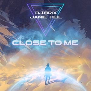 收聽DJ BriX的Close to Me歌詞歌曲
