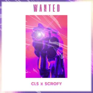 CLS Music的專輯Wanted (feat. Scrofy) (Explicit)