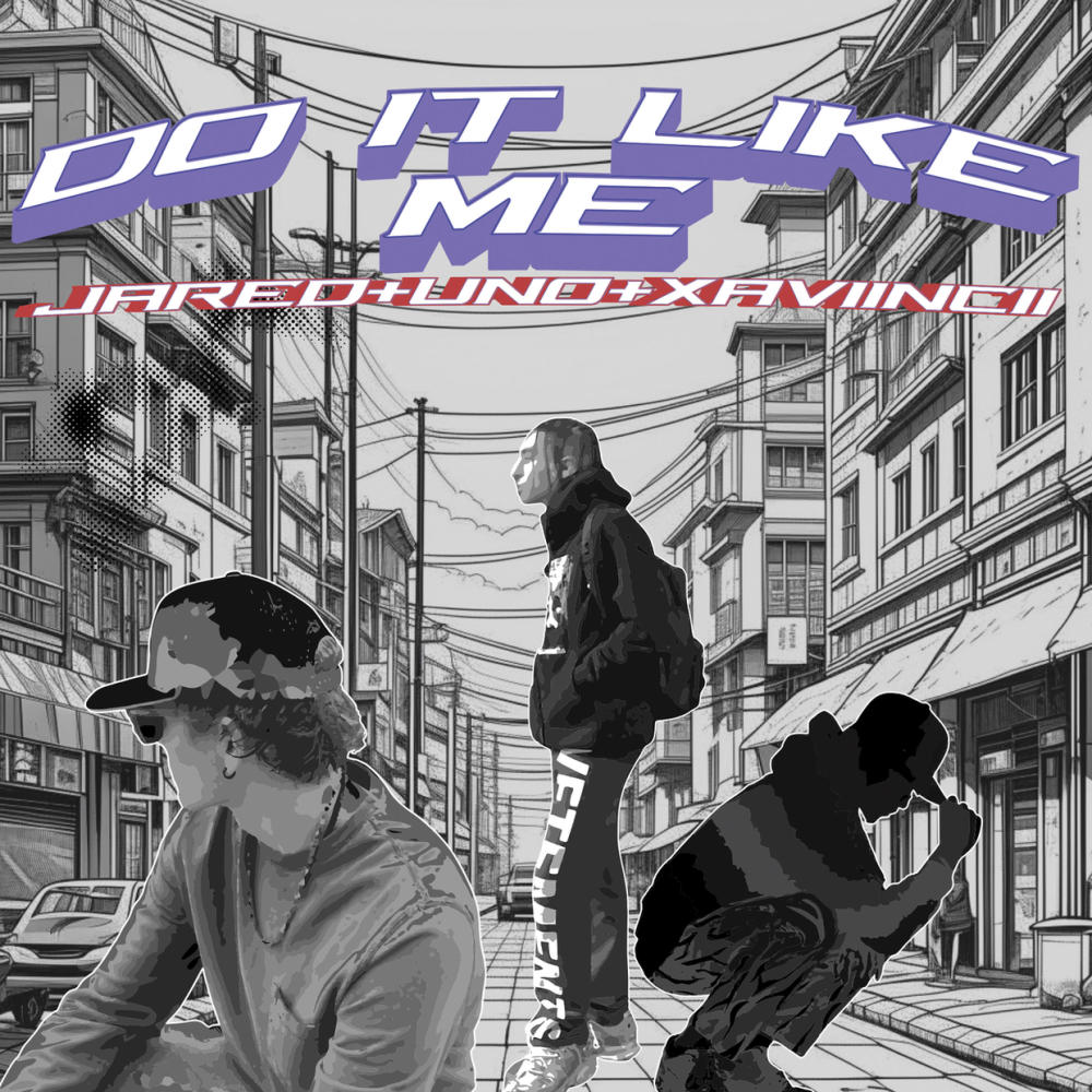 Do It Like Me (feat. Unodavid) (Explicit)