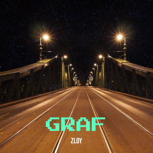 Listen to Graf (Explicit) song with lyrics from Zloy